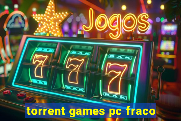 torrent games pc fraco